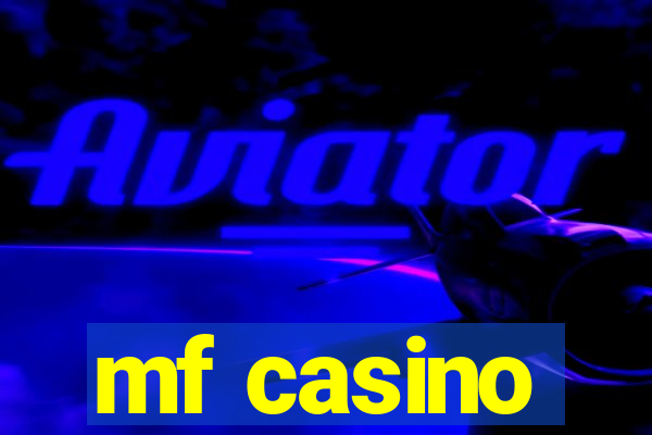 mf casino
